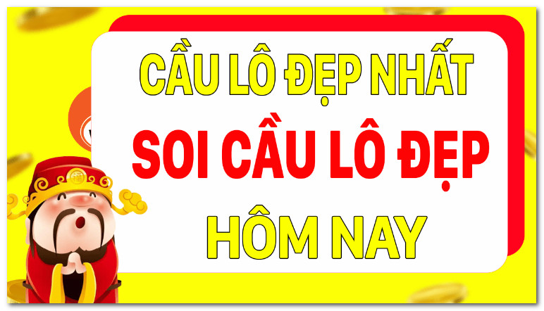 Thông Tin Về Soi Cầu Lô Đẹp Miền Bắc Hôm Nay Có Gì?