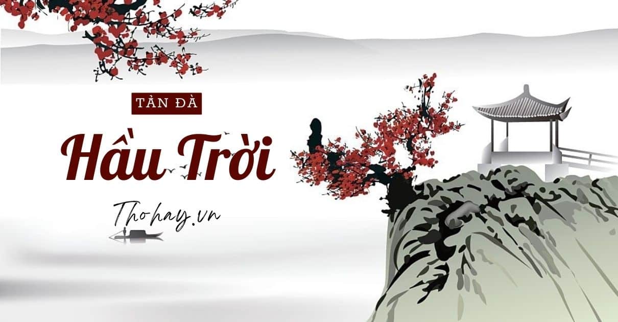 Hầu Trời [Tản Đà] ❤️️ Nội Dung, Nghệ Thuật, Phân Tích Bài Thơ