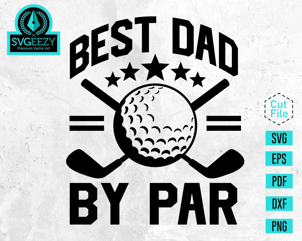 Best Dad By Par Svg Father'S Day Svg Dad'S Golf - Etsy Australia