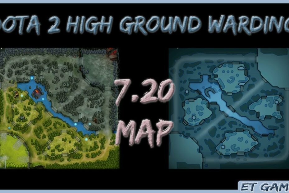 Dota 2 High Ground Warding | 7.20 Patch Map - Youtube