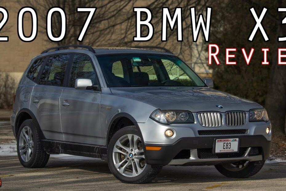 2007 Bmw X3 3.0Si Review - The First Obtainable Bmw Suv! - Youtube
