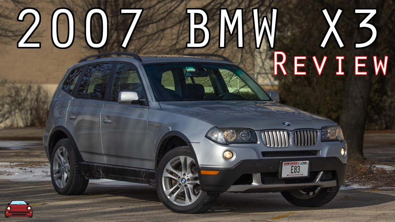 2007 Bmw X3 3.0Si Review - The First Obtainable Bmw Suv! - Youtube