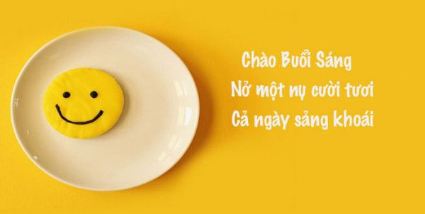 Những Câu Chào, Lời Chúc Buổi Sáng Hay Cho Ngày Mới Tốt Lành, Vui Vẻ