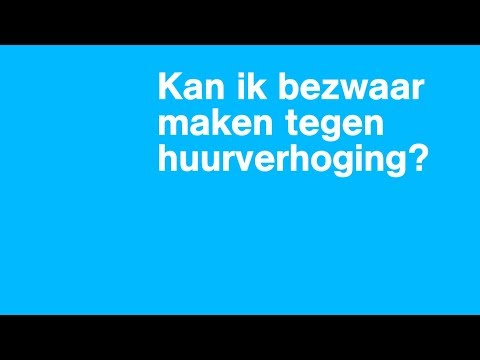 Kan ik bezwaar maken tegen huurverhoging? | Het Juridisch Loket