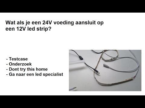 Wat als je een 24V voeding aansluit op een 12V led strip?