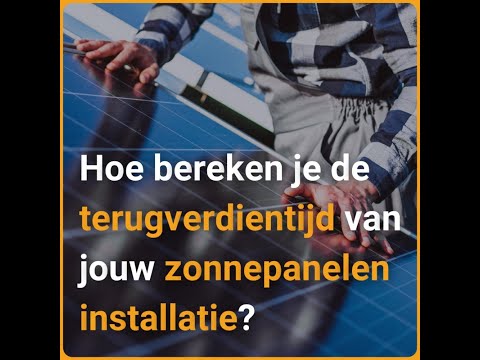 Hoe bereken je de terugverdientijd van jouw zonnepanelen installatie? Wij leggen het uit | Recharged