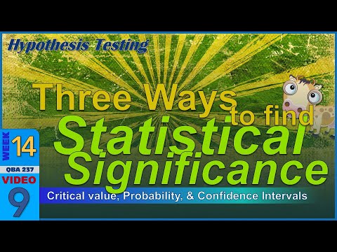 THREE Ways to Find Statistical Significance (14-9)