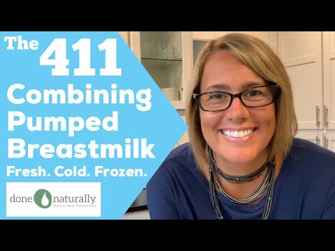 The 411 on Combining Pumped Breastmilk! Fresh. Cold. Frozen.