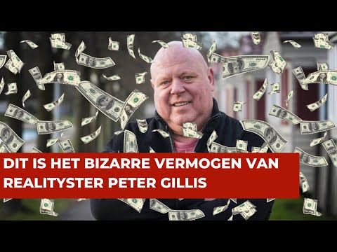 DIT IS HET BIZARRE VERMOGEN VAN PETER GILLIS... Is het echt ZOVEEL?!