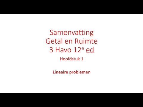 Samenvatting 3 Havo Wiskunde Hoofdstuk 1 Lineaire problemen Getal en Ruimte 12e ed.