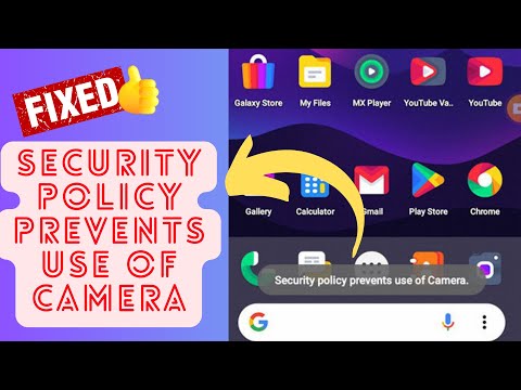 Fix Security Policy Prevents Use Of Camera On Android (Advanced Solutions)