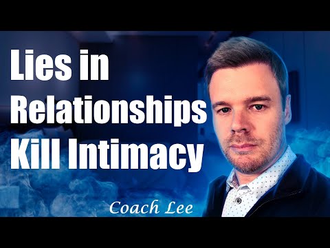 Lies In Relationships Kill Intimacy!