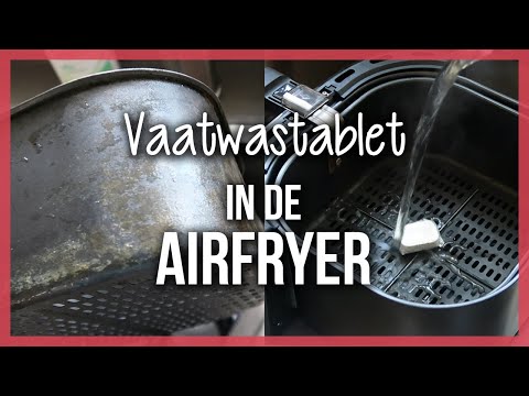 Airfryer Schoonmaken met Vaatwastablet