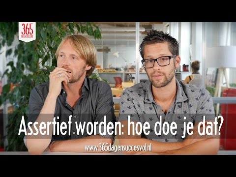 Assertief worden: hoe doe je dat?