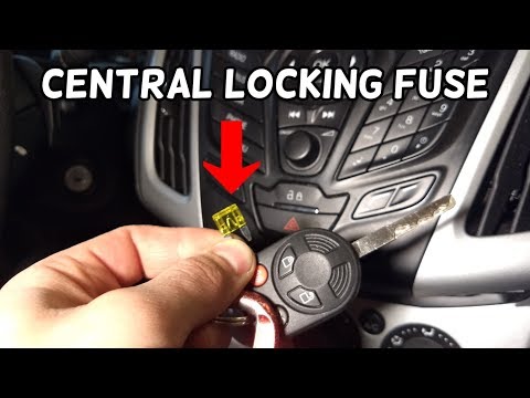 CENTRAL LOCKING FUSE LOCATION AND REPLACEMENT FORD FOCUS MK3 2012-2018