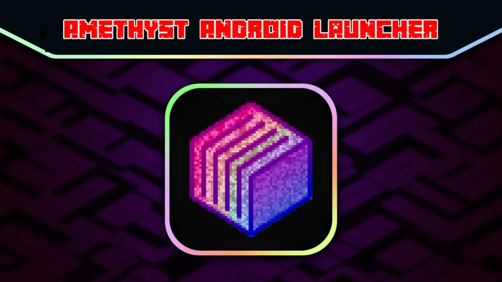 Amethyst Android Launcher