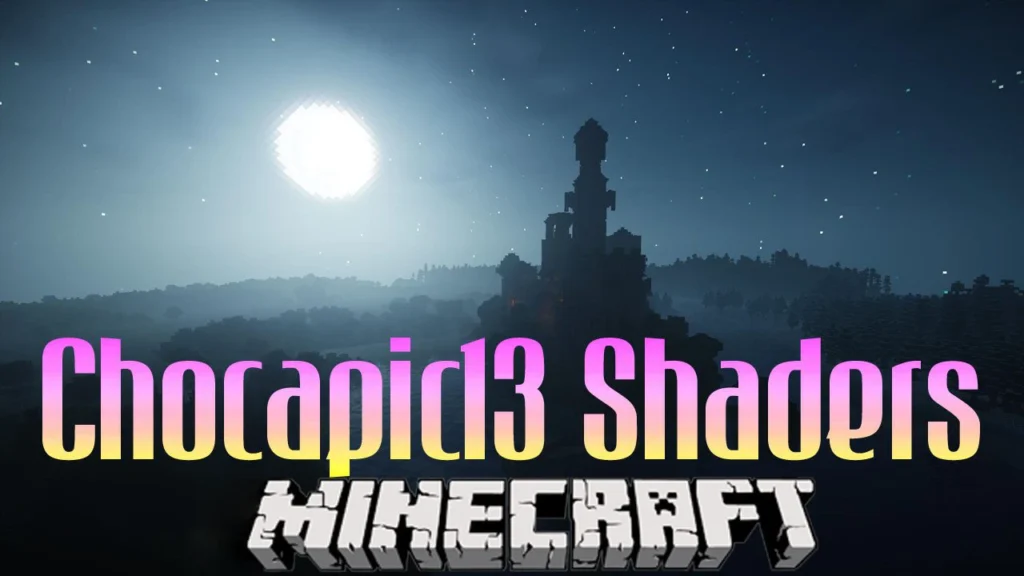 Chocapic13 Shaders Mod