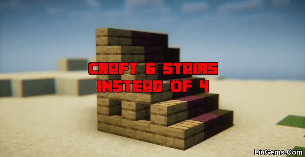 Craft 6 Stairs Instead Of 4 Mod