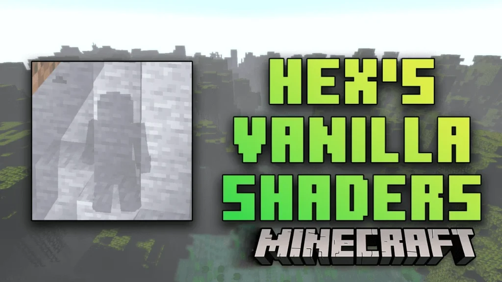 Hex’s Vanilla Shaders