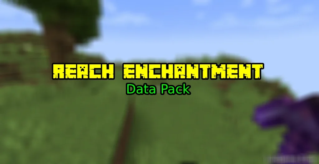 Reach Enchantment Data Pack