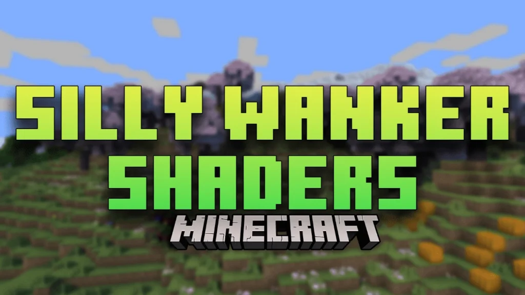 Silly Wanker Shaders