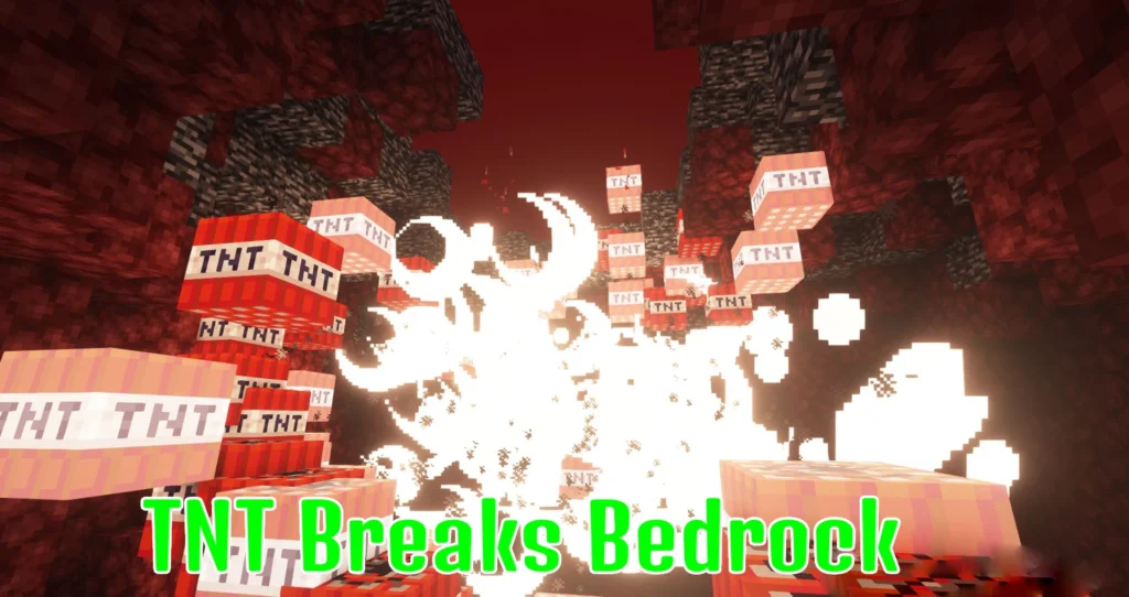 TNT Breaks Bedrock Mod