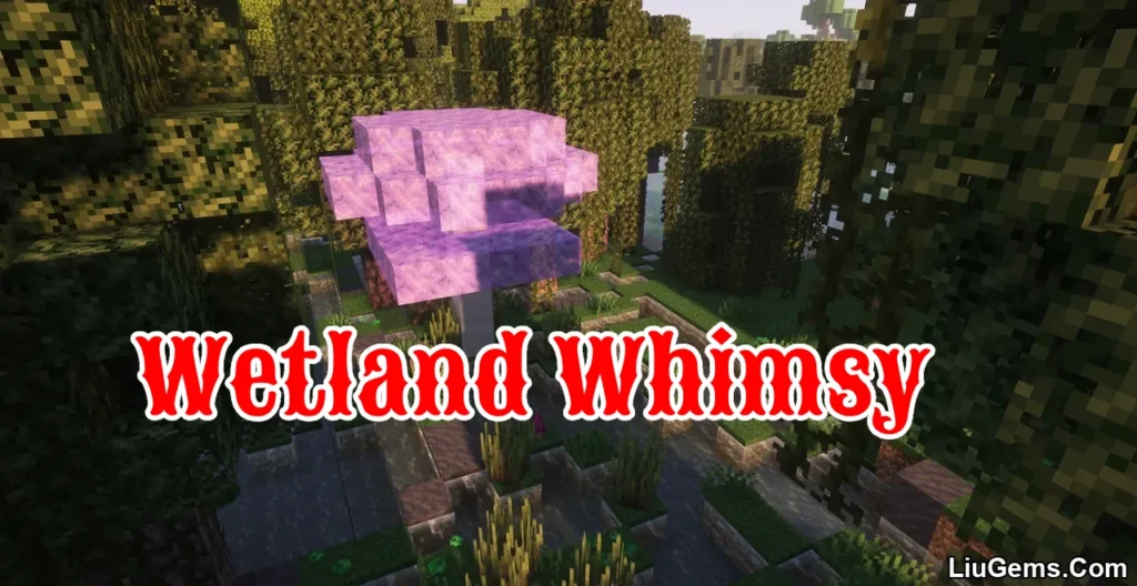 Wetland Whimsy Mod